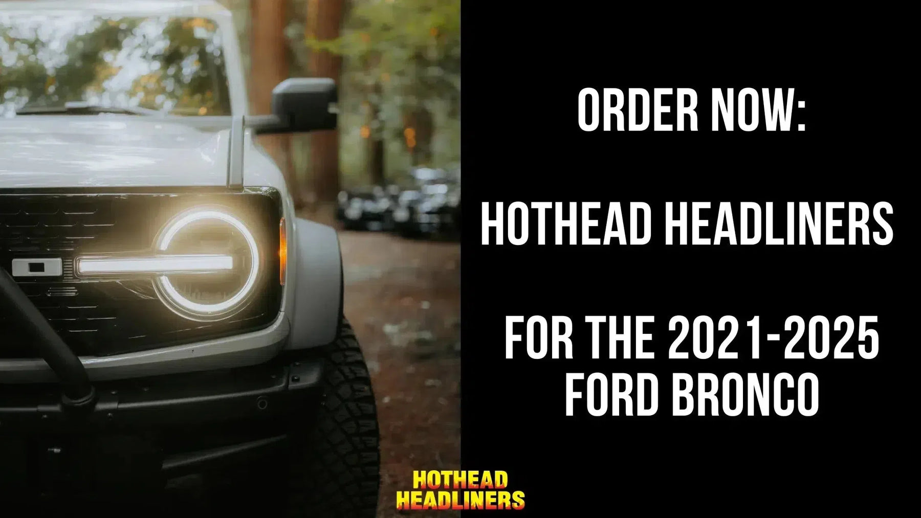 Order Hothead Headliners for 2021-2025 Ford Bronco 4-Door